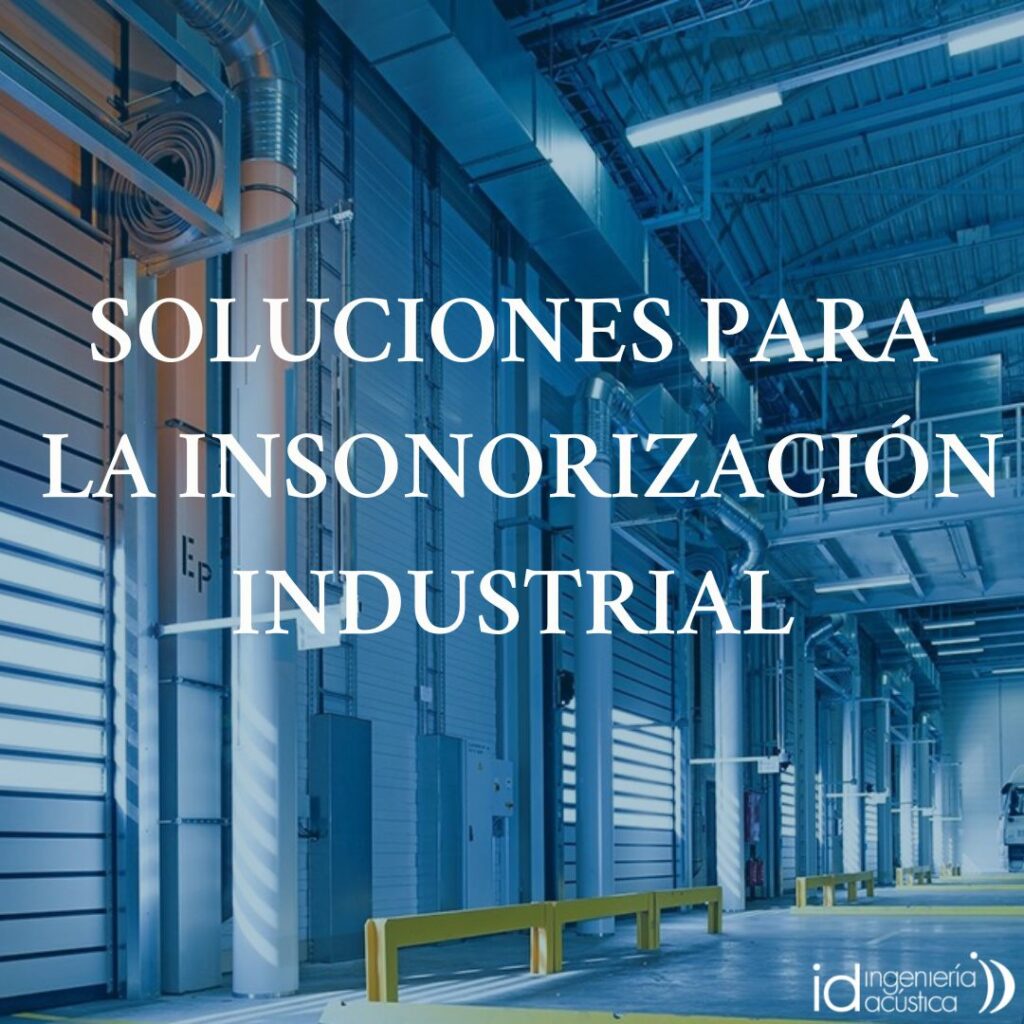 soluciones para la insonorizacion industrial